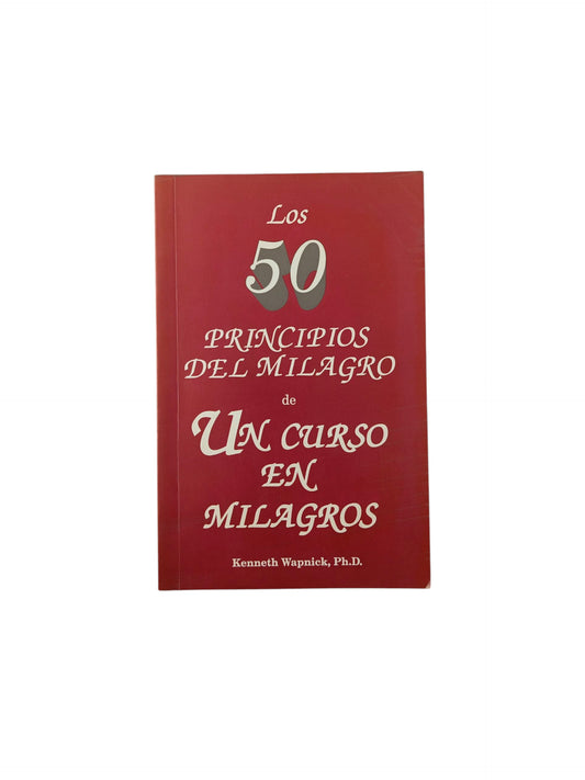 Los 50 Principos Del Milagro De Un Curso En Milagros