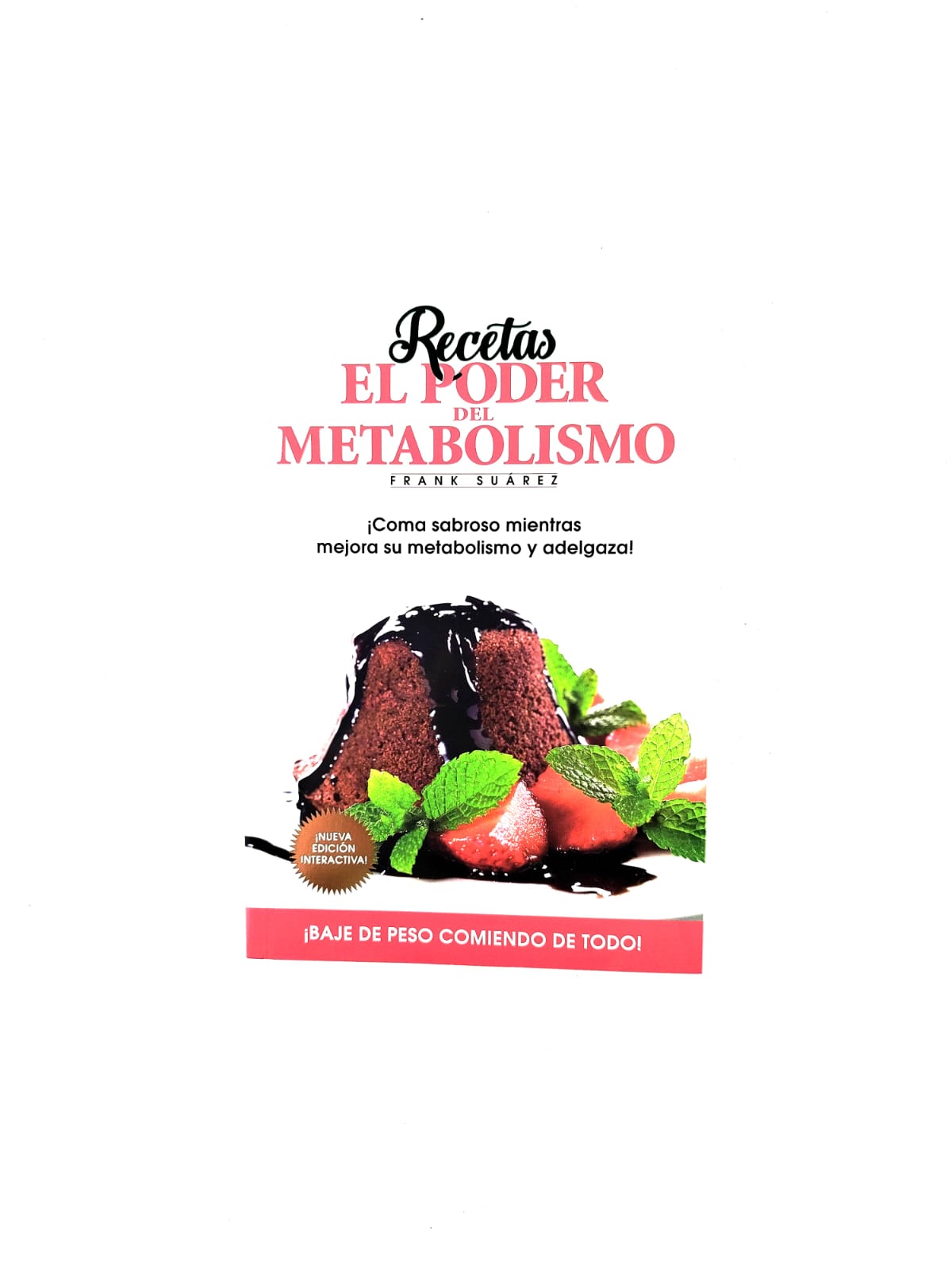 Recetas: el poder del metabolismo ¡Coma sabroso mientras mejora su metabolismo y adelgaza! by Frank Suárez