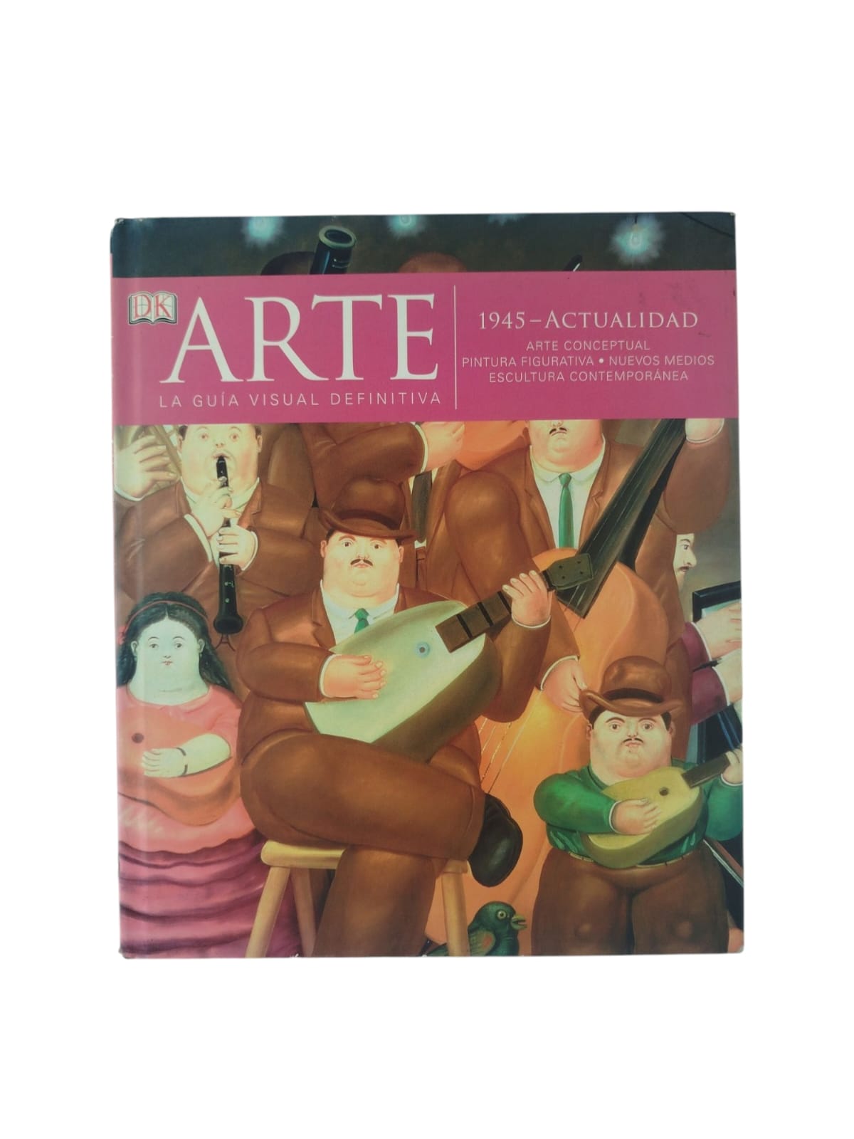 Arte la guía visual definitiva 1945-actualidad by Dorling Kindersley