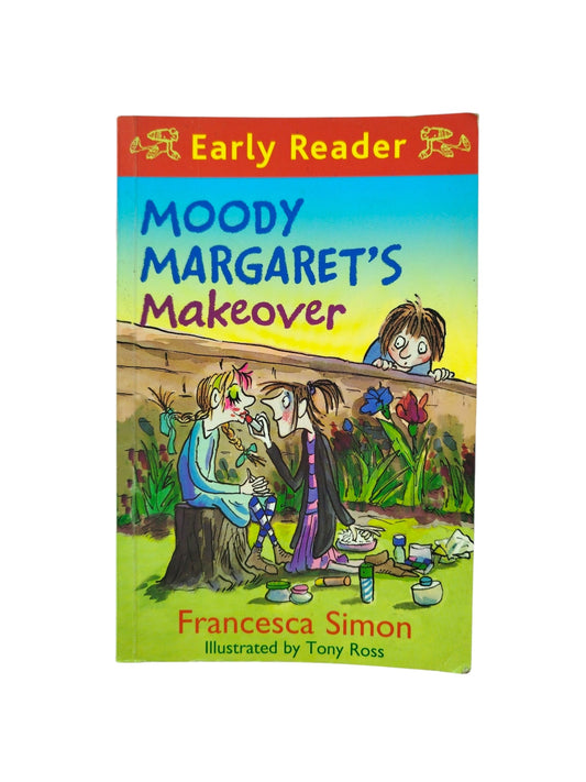 Moody Margarets Makeover by Francesca Simon