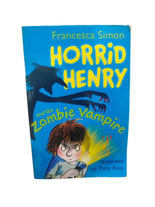 Horrid Henry and The Zombie Vampire by Francesca Simon