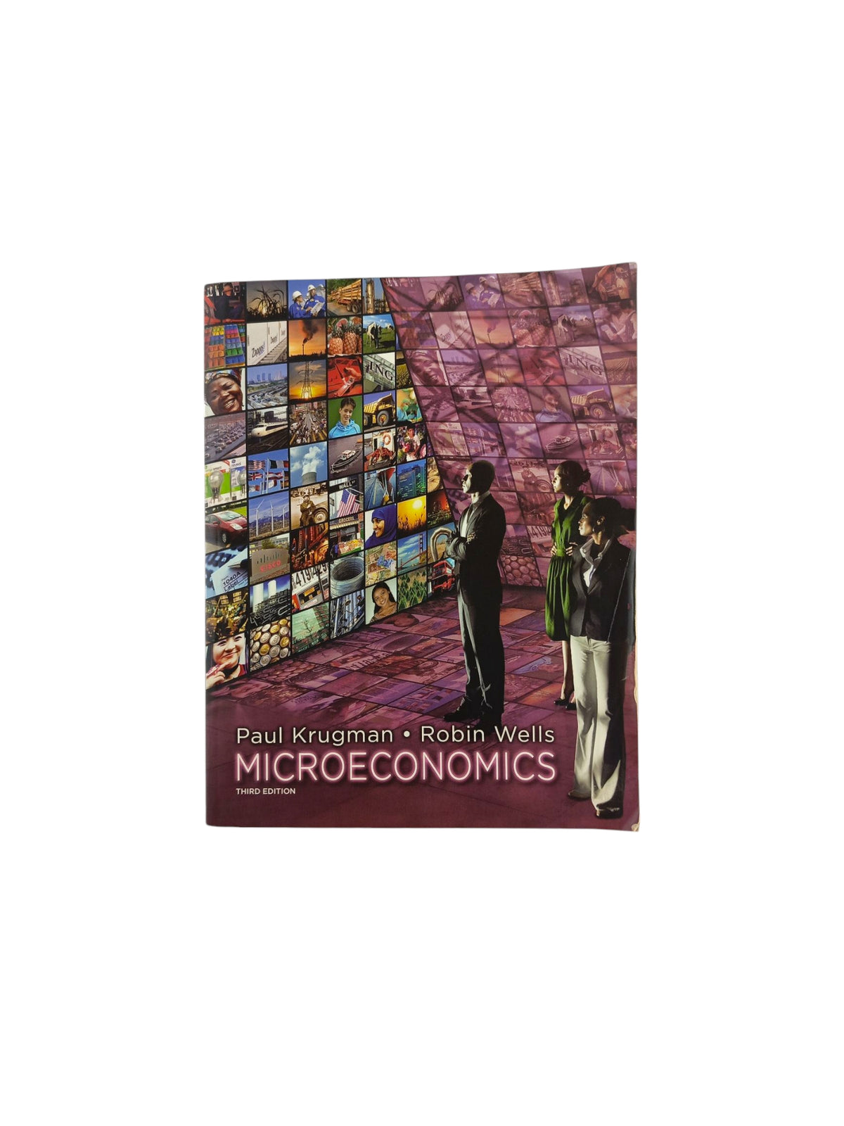 Microeconomics Third Edition by Paul Krugman, Robin Wells