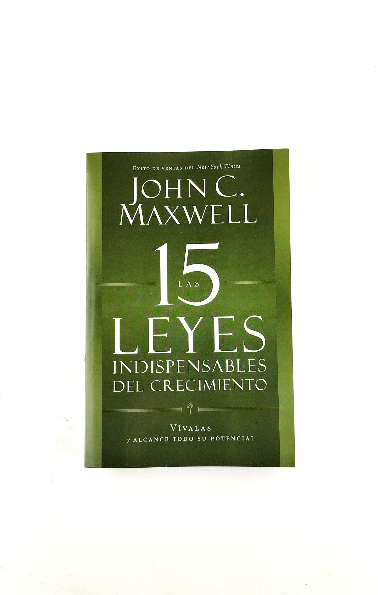 Las15 Leyes Indispensables del Crecimiento Vívalas y alcance todo su potencial