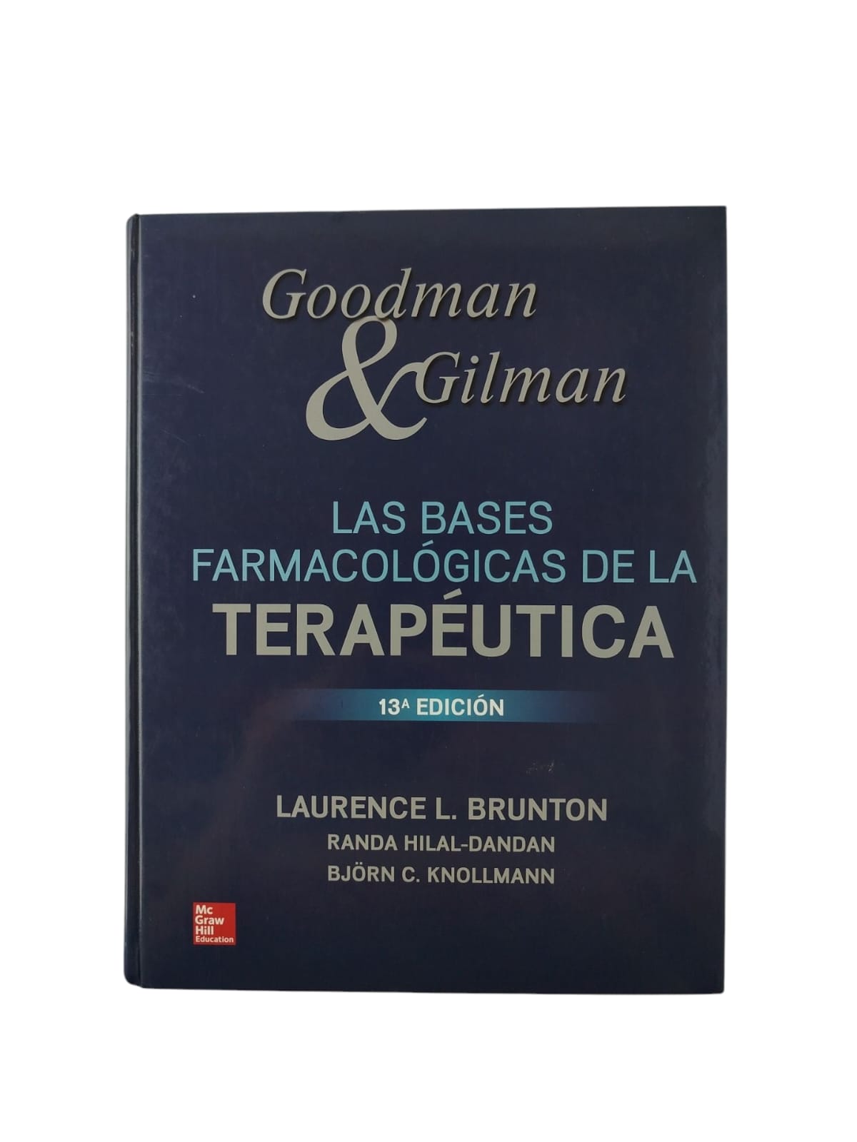 Goodman & Gilman Las bases farmacológicas de la terapéutica 13a edición