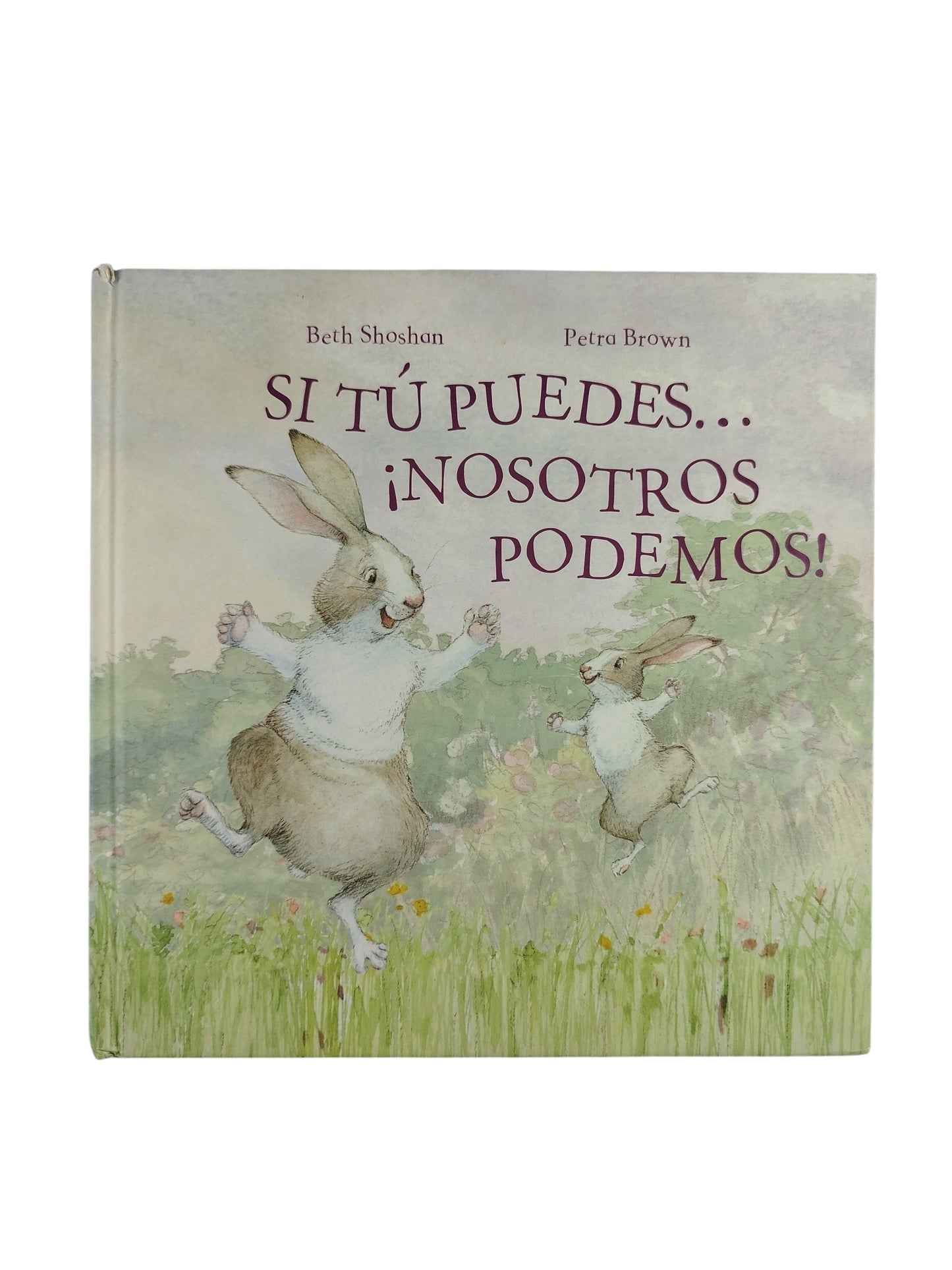 Si tú puedes... ¡nosotros podemos! by Beth Shoshan Petra Brown