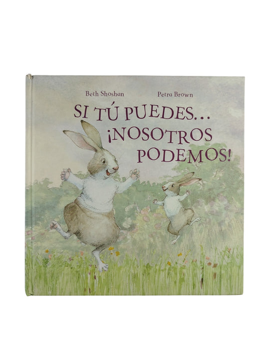 Si tú puedes... ¡nosotros podemos! by Beth Shoshan Petra Brown