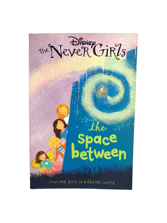Disney Fairies the Space Between: Book 2 by Varios