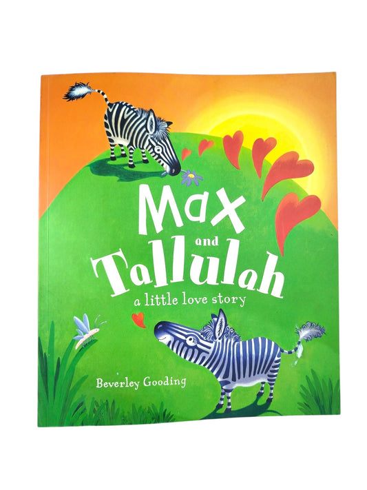 Max and Tallulah a little love story by Beverley Gooding