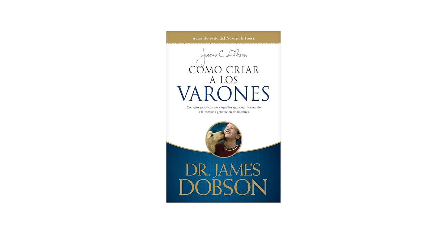 Cómo Criar a los Varones by James Dobson