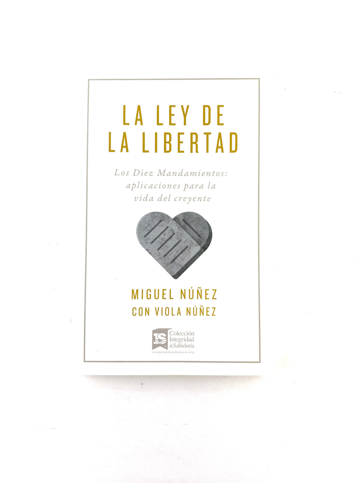 La ley de la libertad by Miguel Nuñez