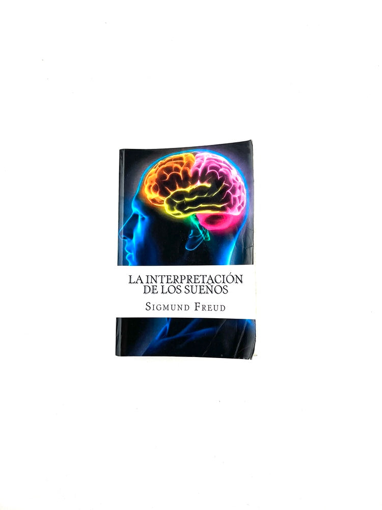 La interpretación de los sueños by Sigmund Freud