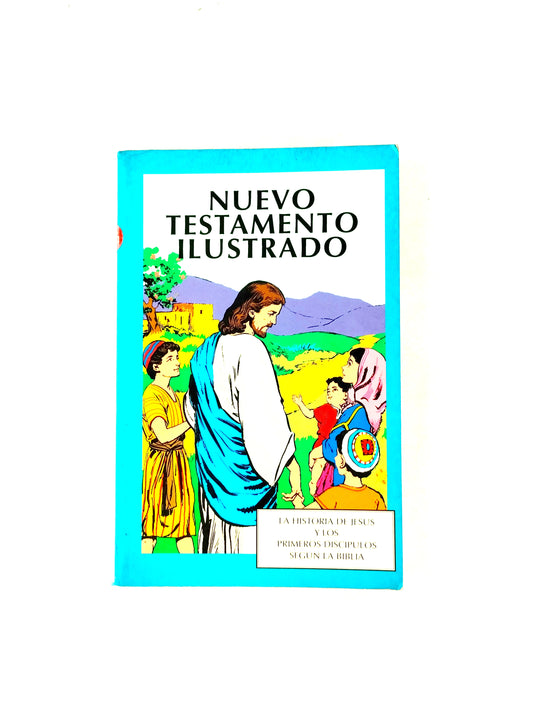 Nuevo testamento ilustrado la historia de Jesús y los  primeros discípulos según la biblia