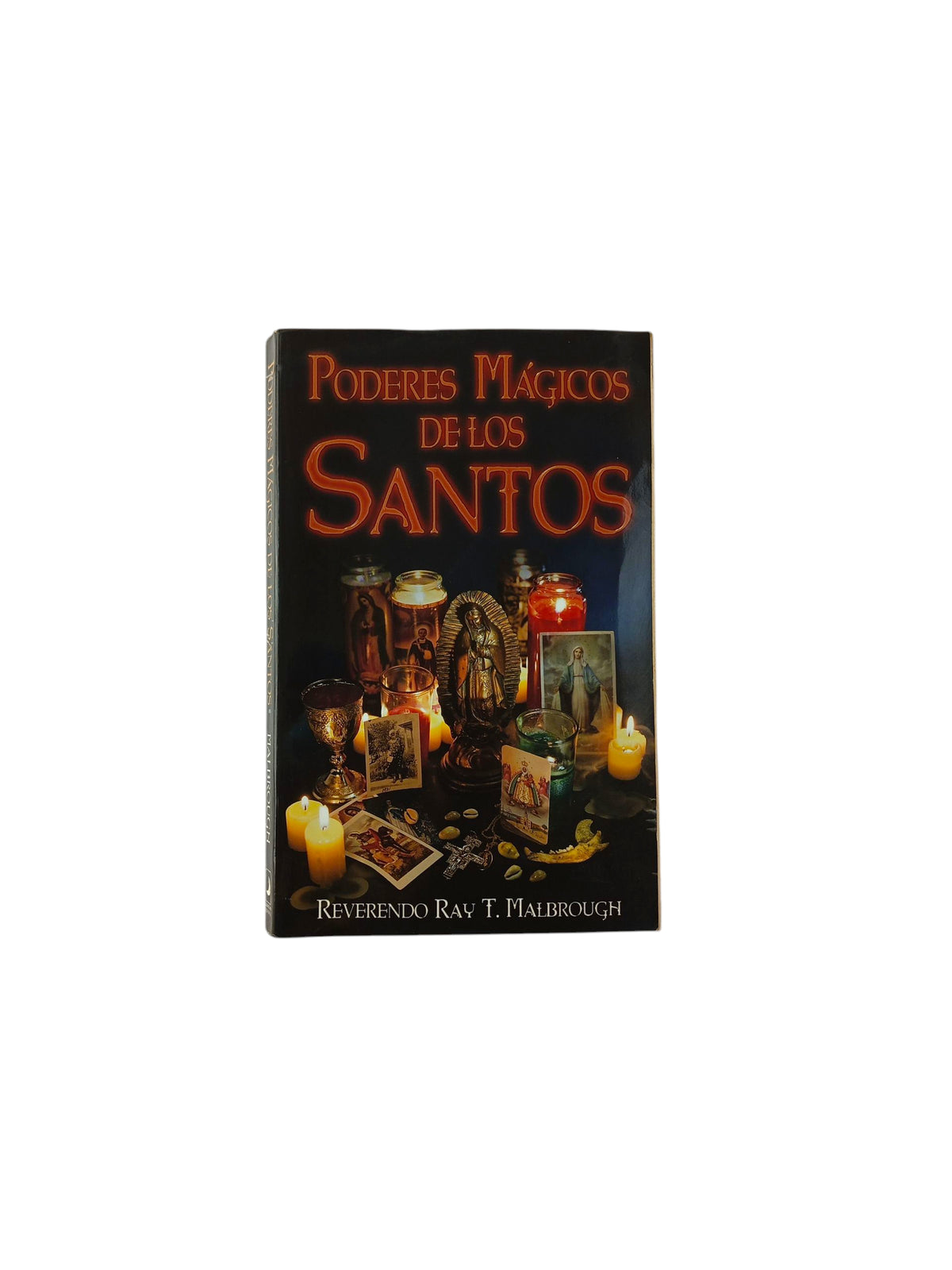 Poderes mágicos de los santos by Ray T. Malbrough