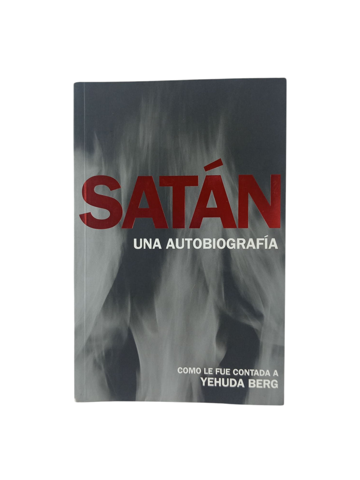 Satán. Una autobiografía by Yehuda Berg