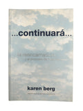 ...Continuará... by Karen Berg
