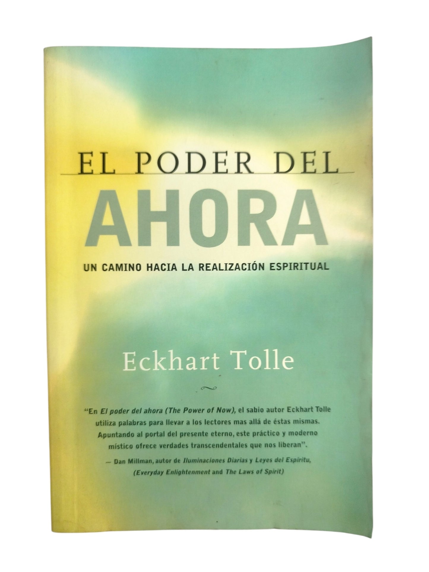 El poder del ahora. Un camino hacia la realización espiritual by Eckhart Tolle