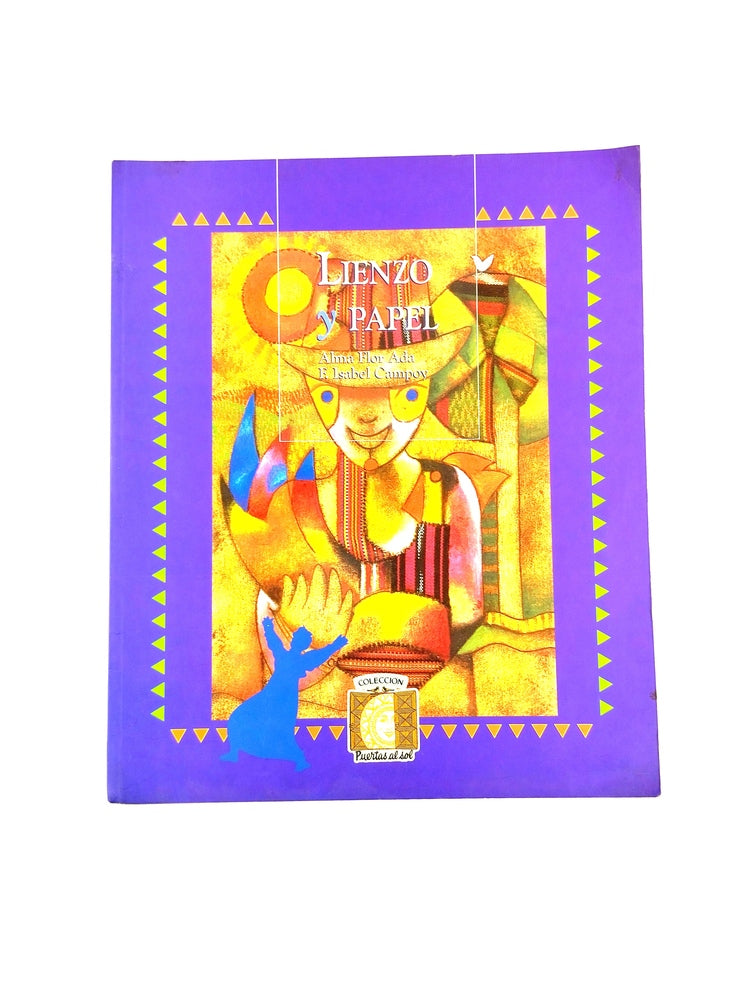 Lienzo y papel by Alma Flor Ada, F. Isabel Campoy