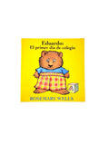 Eduardo el primer dia de colegio by Rosemary Wells
