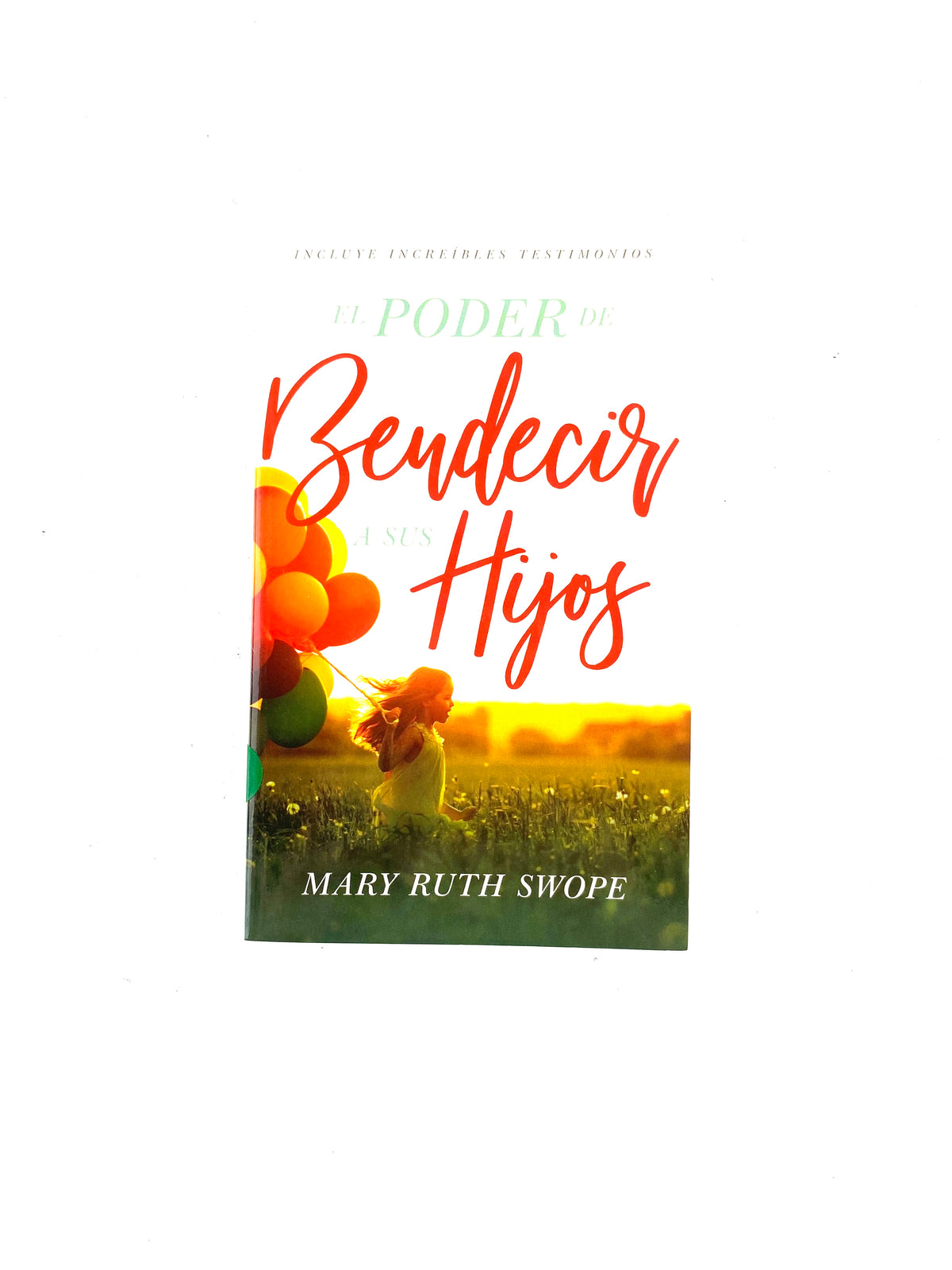 El poder de bendecir a sus hijos by Mary Ruth Swope