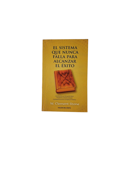 El Sistema que nunca falla para alcanzar el Éxito
