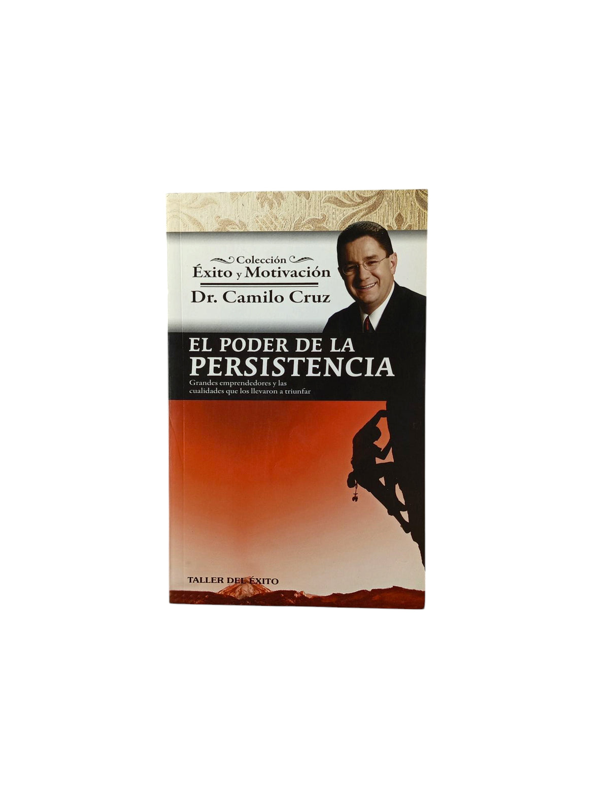 El poder de la persistencia by Camilo Cruz