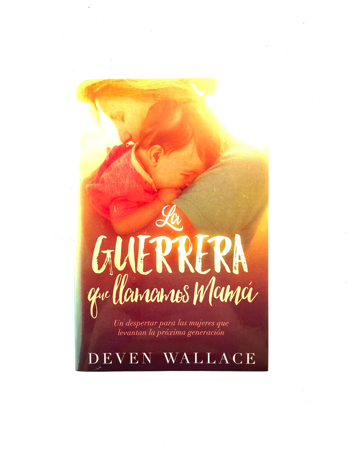 La guerrera que llamamos mamá