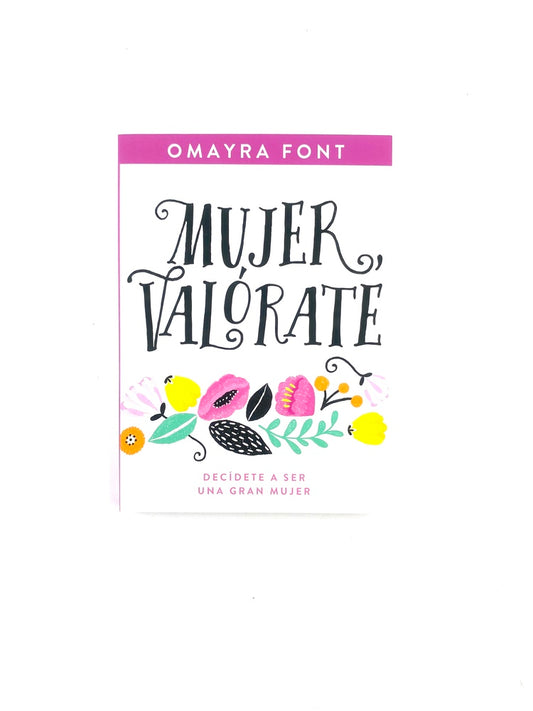 Mujer valórate decídete a ser una gran mujer