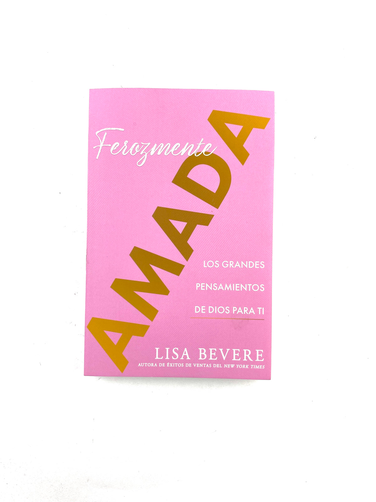 Ferozmente amada by Lisa Bevere