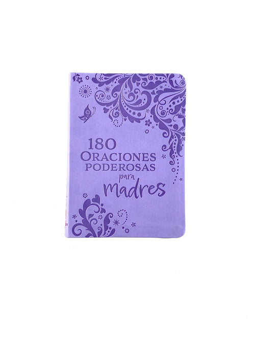 180 oraciones poderosas para madres by Varios