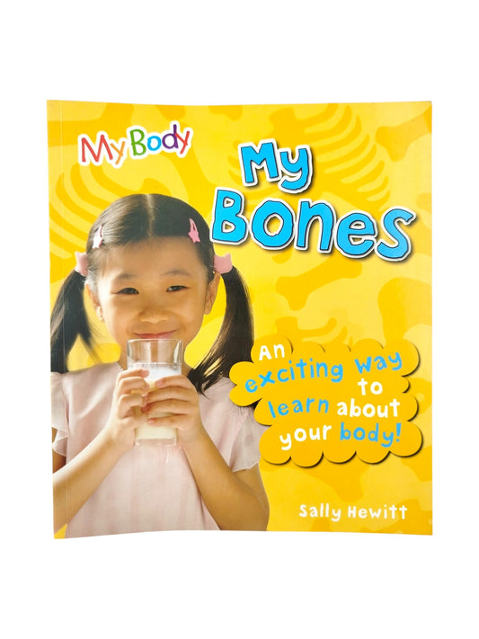 My body My Bones. An exciting way to learn about your body! by Sally Hewitt
