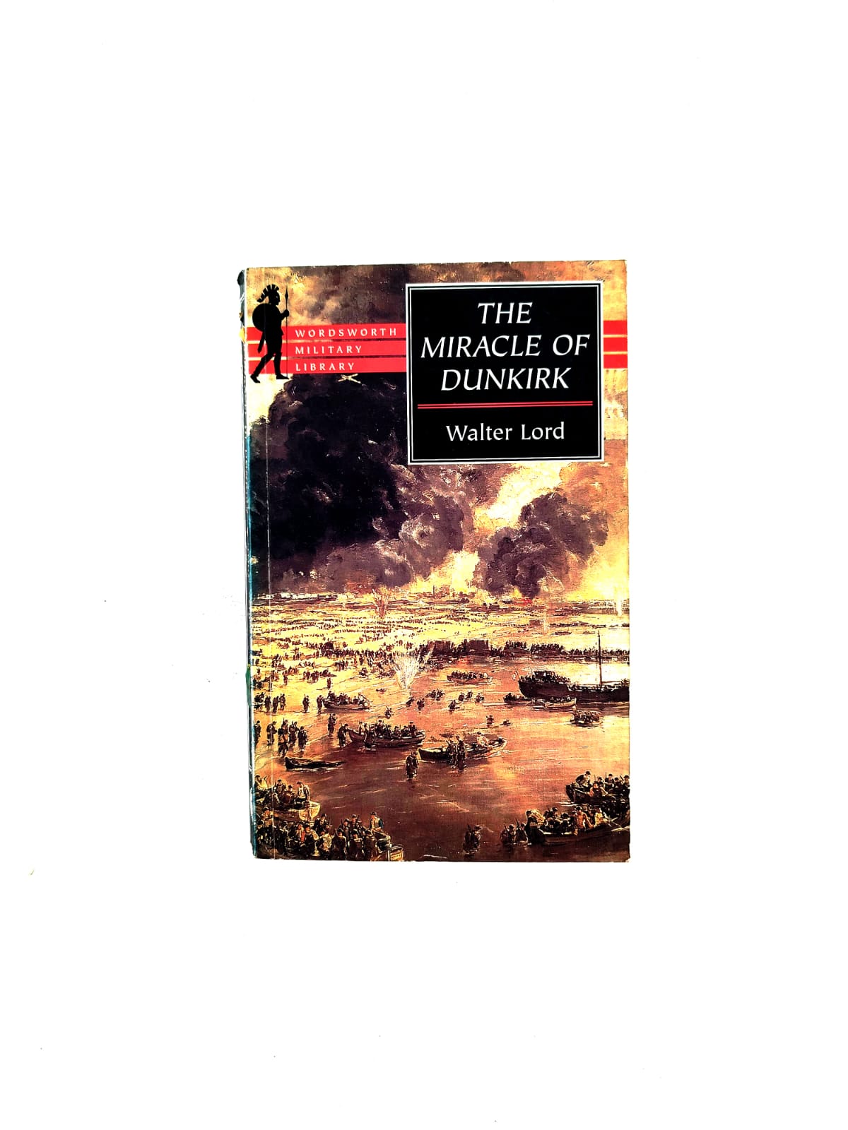 The miracle of Dunkirk by Walter Lord