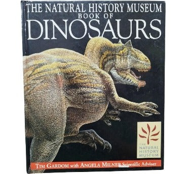 The natural history museum book of Dinosaurs by Tim Gardom, Angela Milner