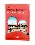 Hombres buenos by Arturo Perez-Reverte
