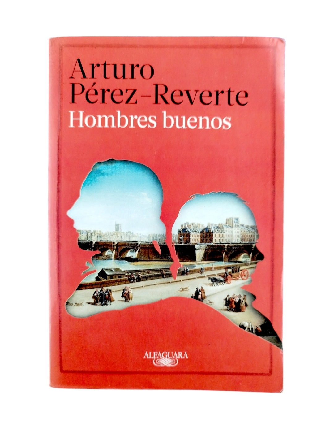 Hombres buenos by Arturo Perez-Reverte