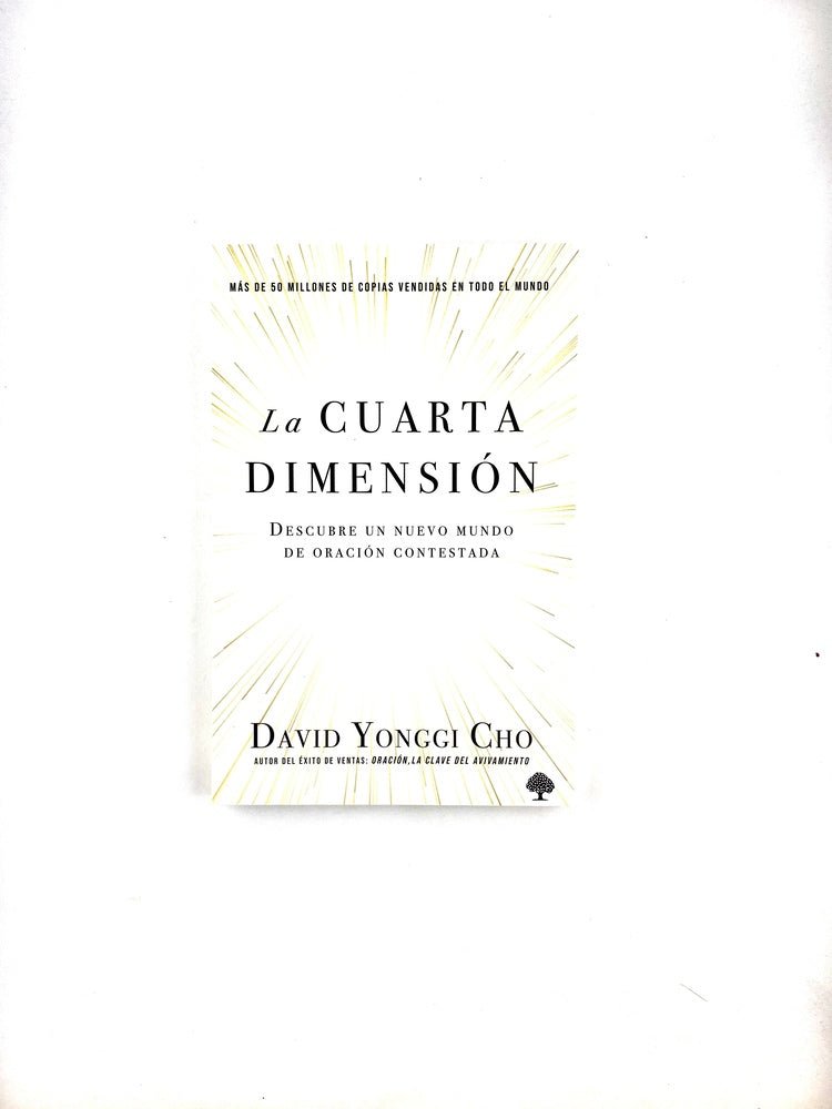 La cuarta dimensión by David Yonggi Cho