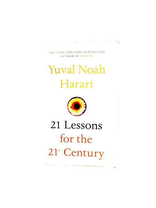 21 Lessons for the 21st century by Yuval Noah Harrari