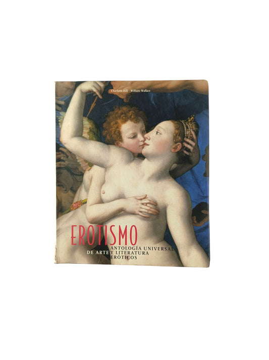Erotismo: Antología universal de arte y literatura eróticos