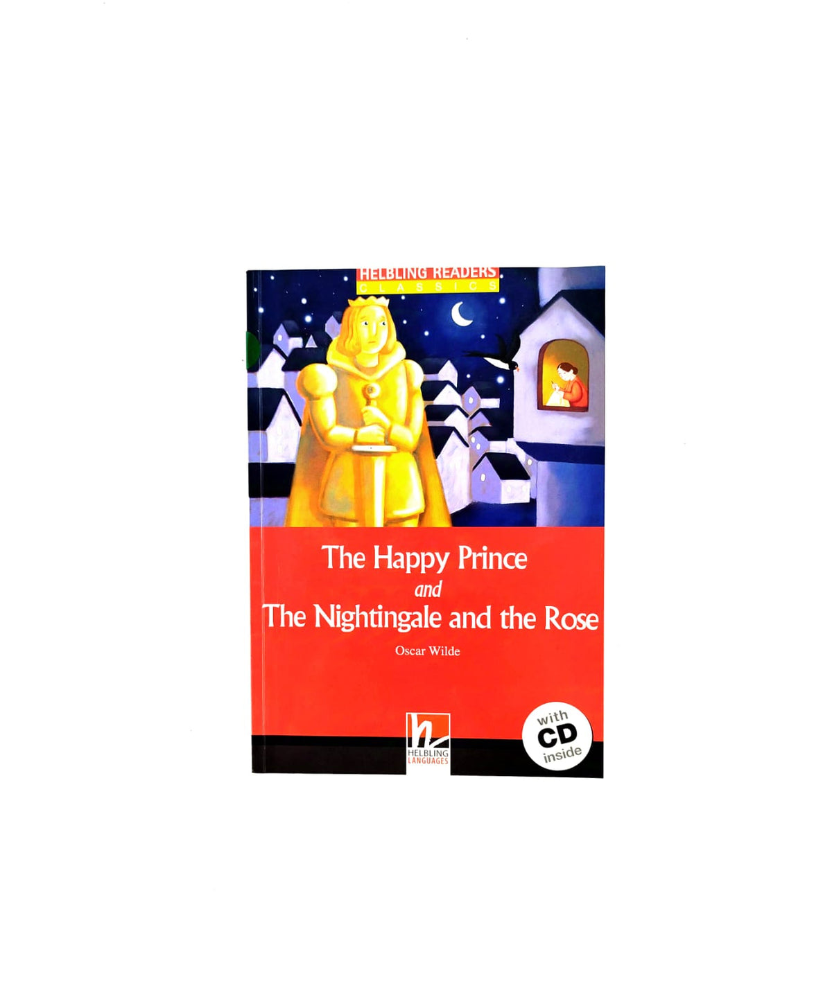 The happy prince and the nightingale and the rose by Oscar Wilde