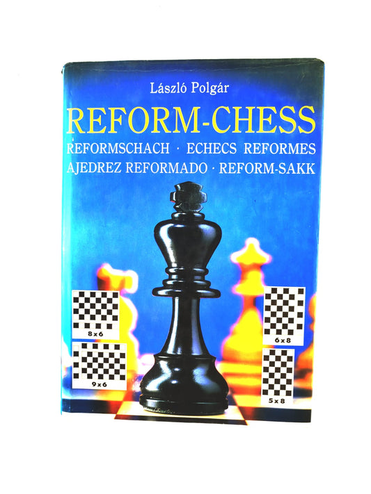 Reform-chess, Reformschach, Echecs reformes, Ajedrez reformado, Reform Sakk