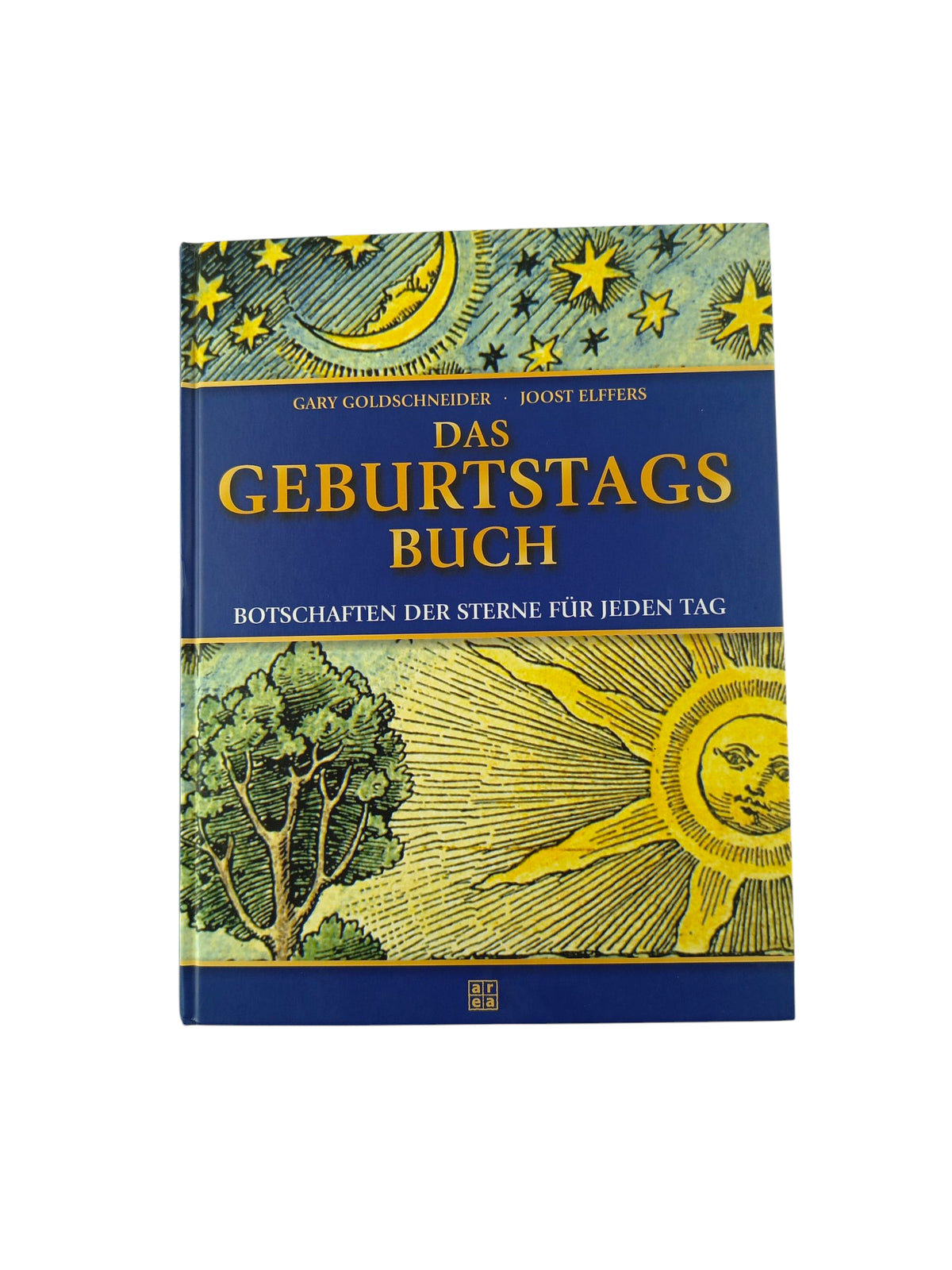 Das Geburtstagsbuch Botschaften der Sterne fuer jeden Tag by Gary Goldschneider y Joost Elffers