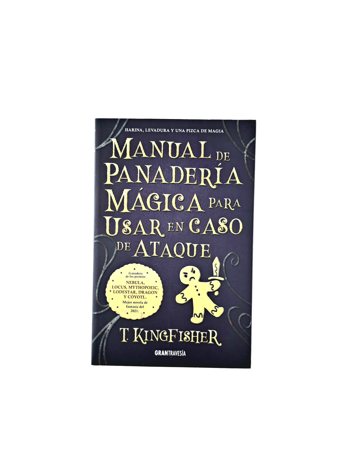 Manual de panadería mágica usar en caso de ataque by T King Fisher