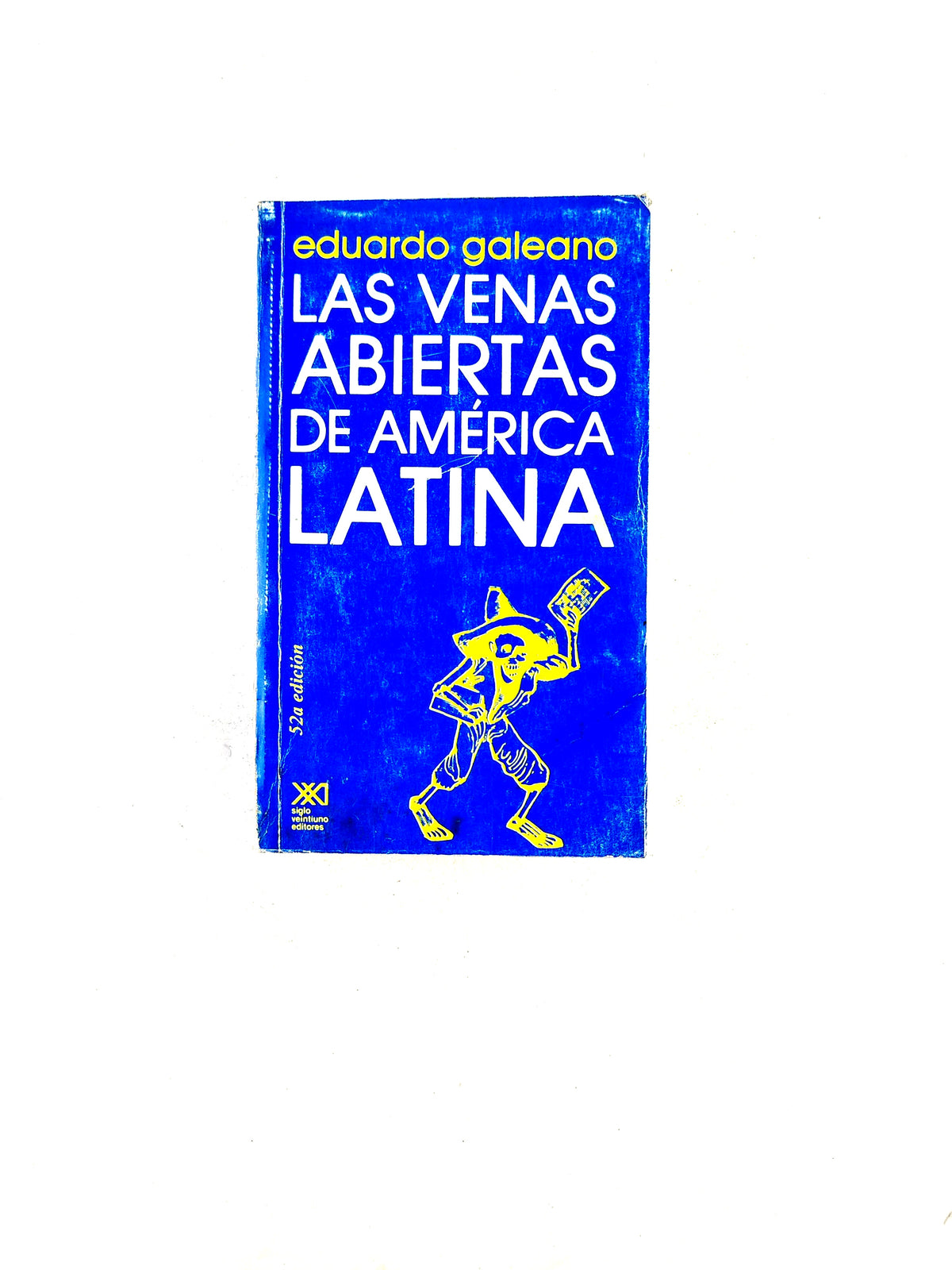 Las Venas Abiertas de América Latina by Eduardo Galeano