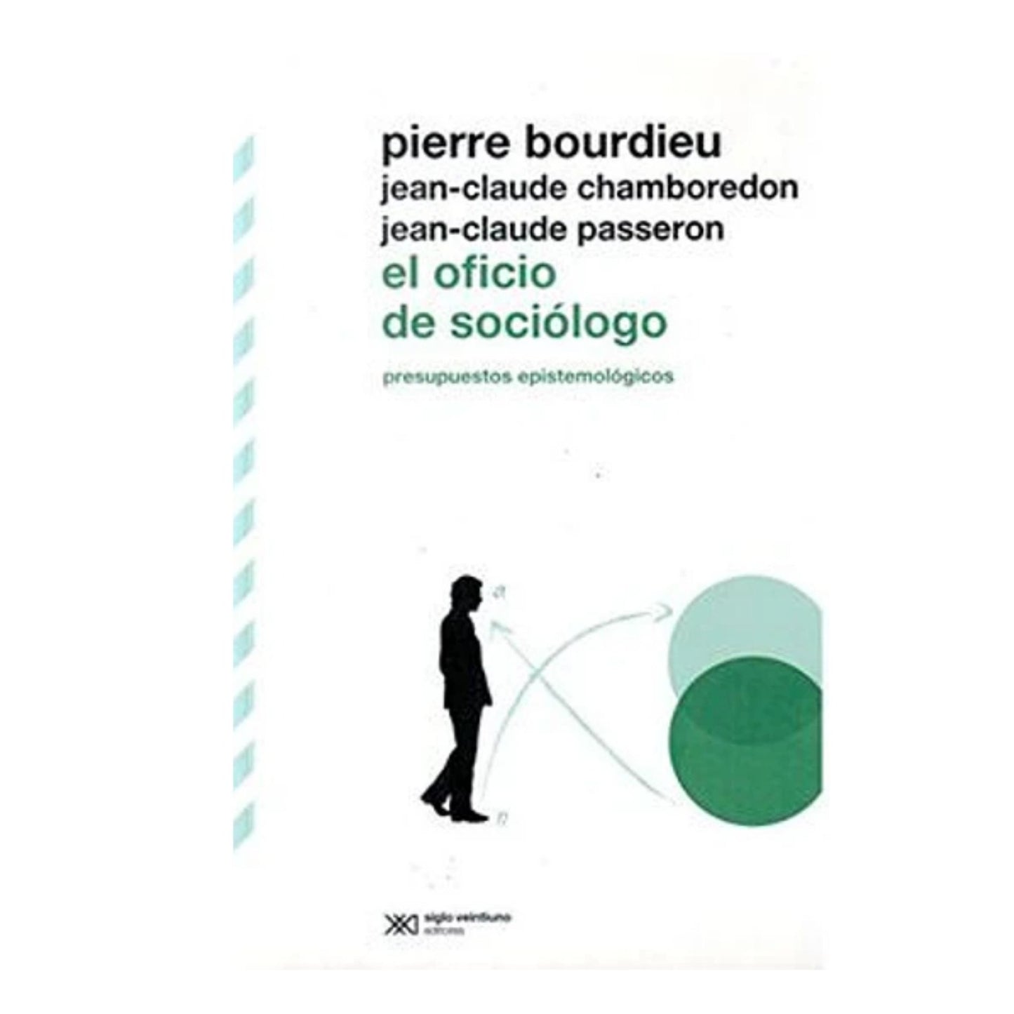 El oficio de sociólogo. Presupuestos epistemológicos by Pierre Bourdieu