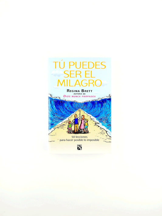 Tú puedes ser el milagro