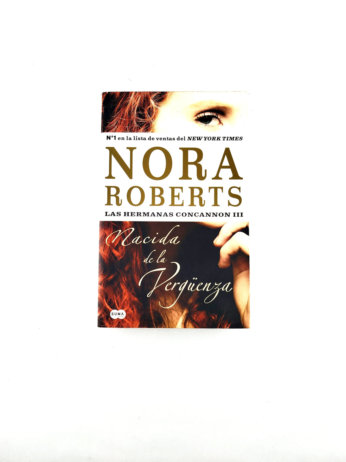 Nacida de la vergüenza by Nora Roberts