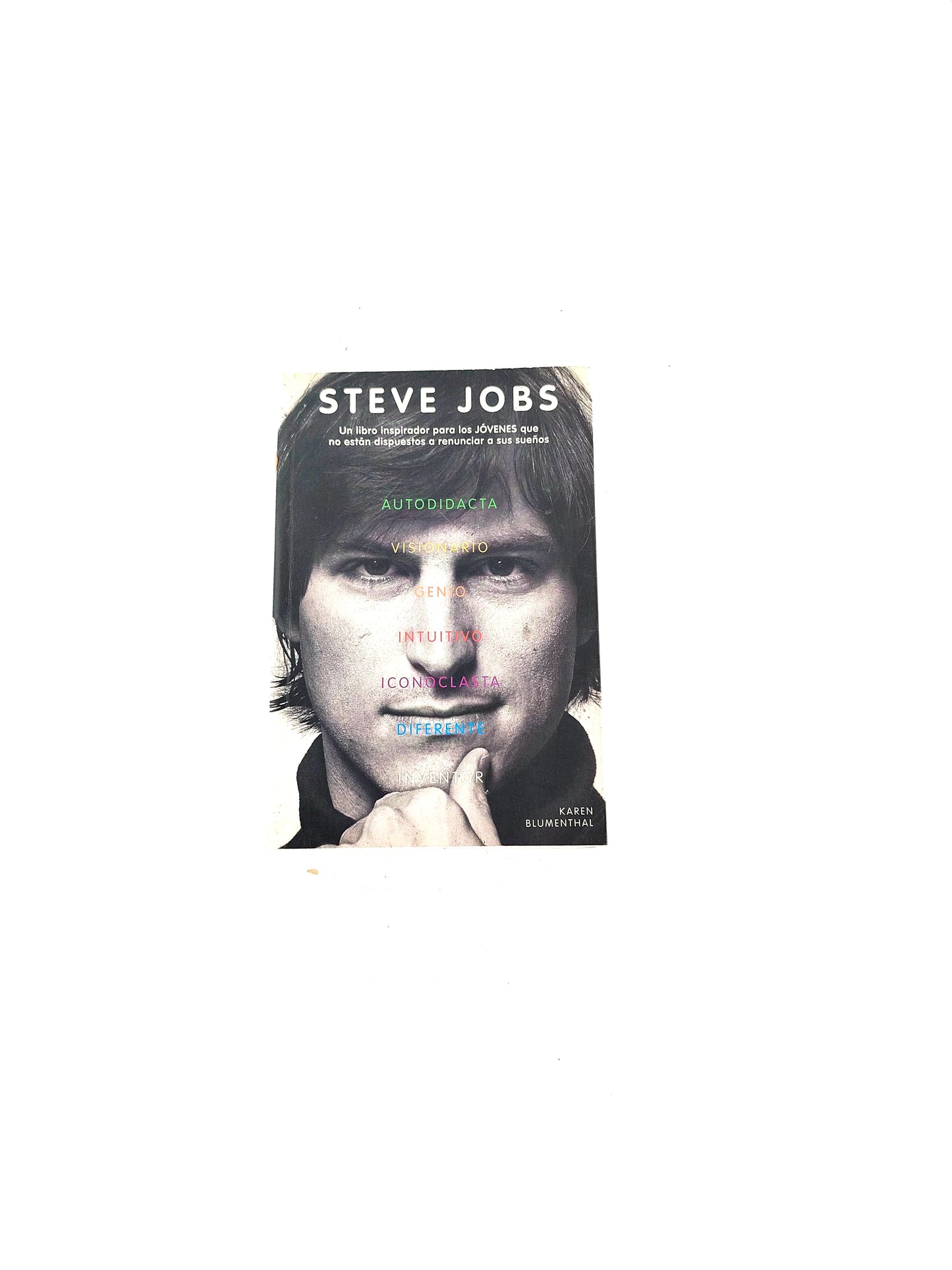 Steve jobs un libro inspirador para los jóvenes que no están dispuestos a renunciar a sus sueños