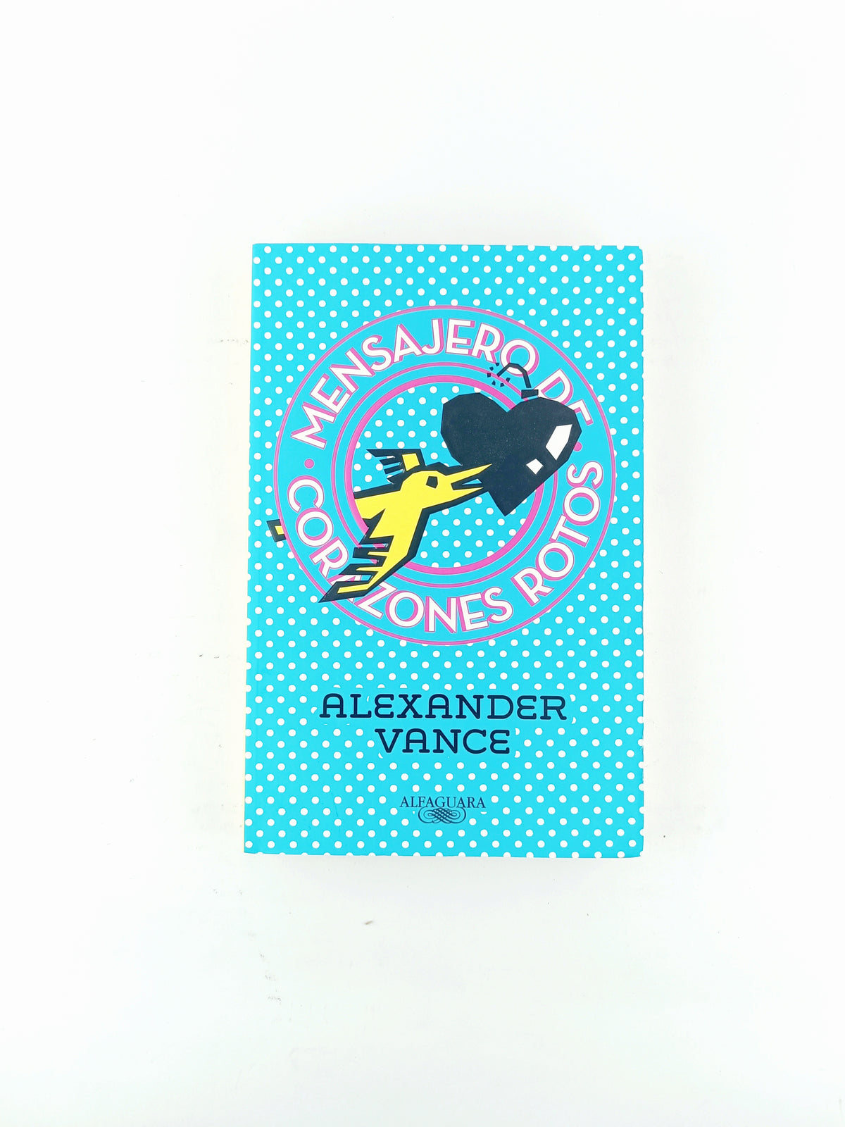 Mensajero de corazones rotos by Alexander Vance