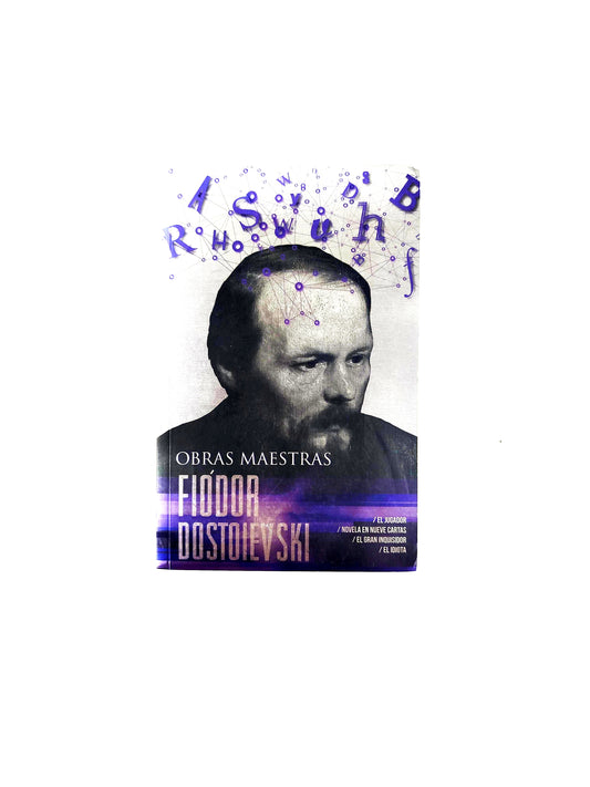 Obras Maestras /El jugador/Novela en Nueve Cartas/ El Gran Inquisidor/ El Idiota