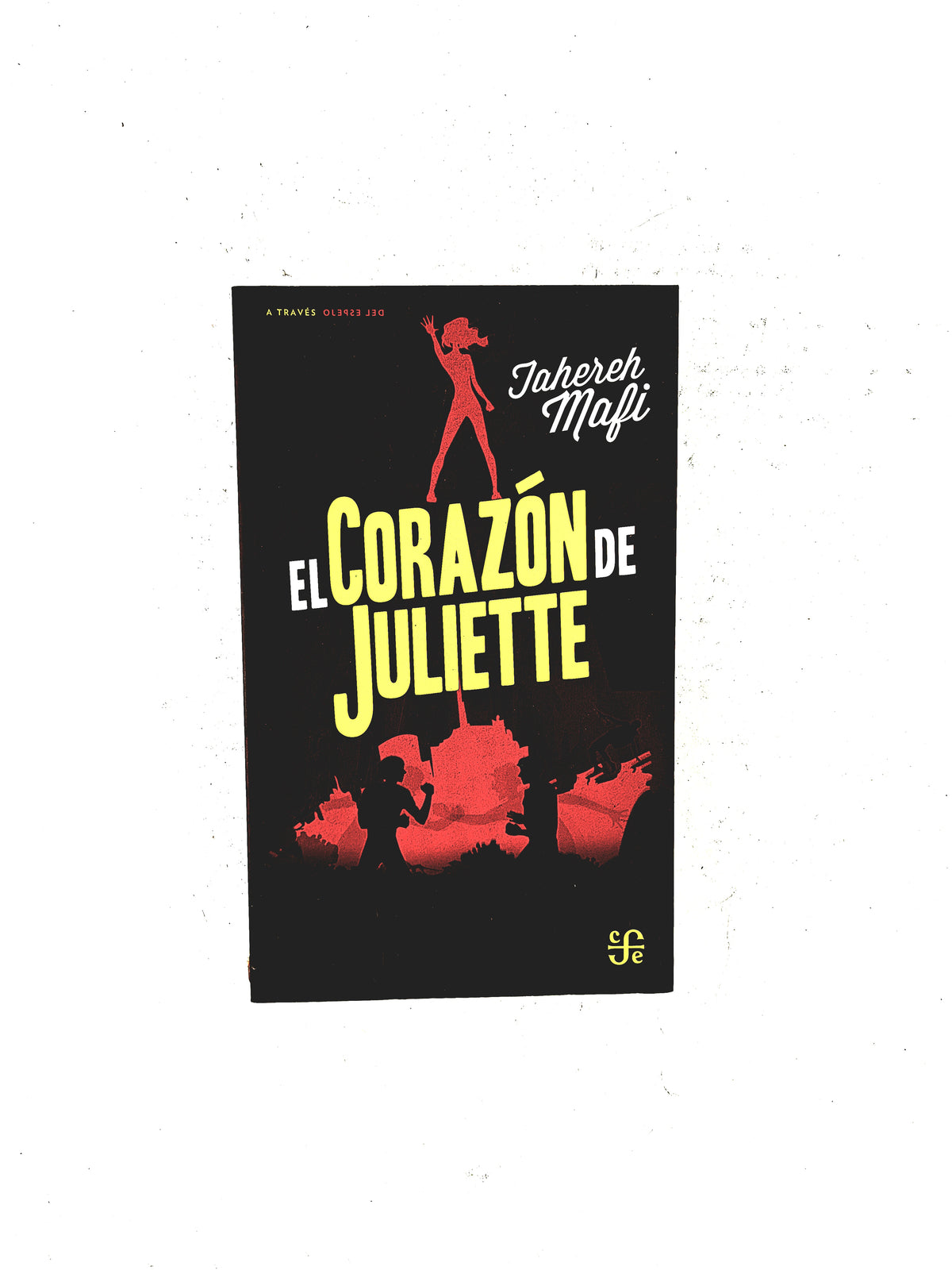 El corazón de Juliette by Jaheser Mafi