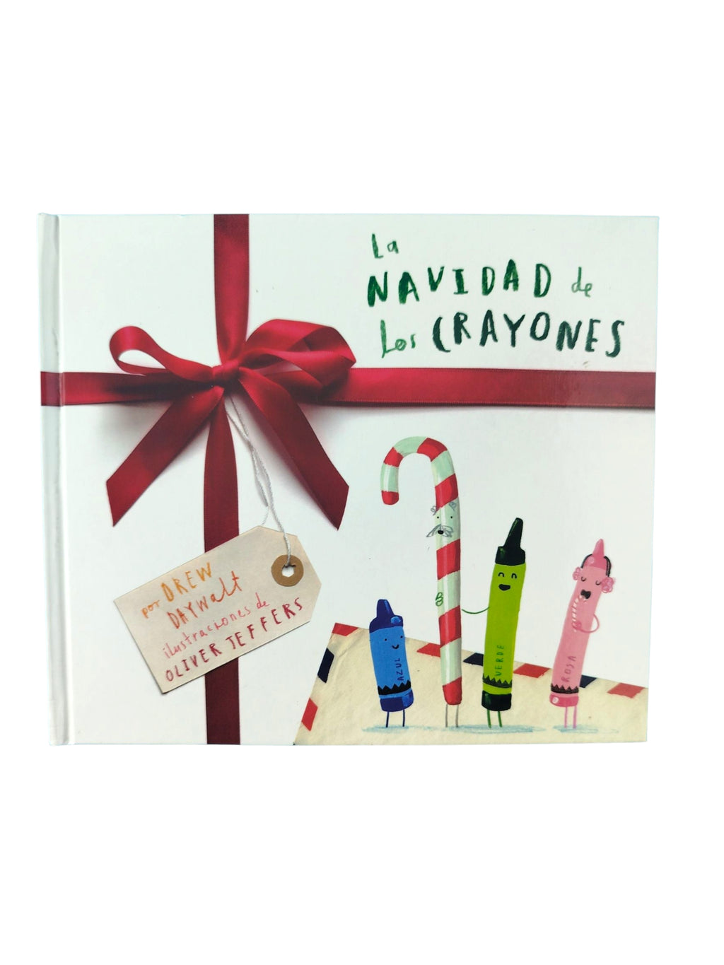 La Navidad de los Crayones by Oliver Jeffers Drew Daywalt